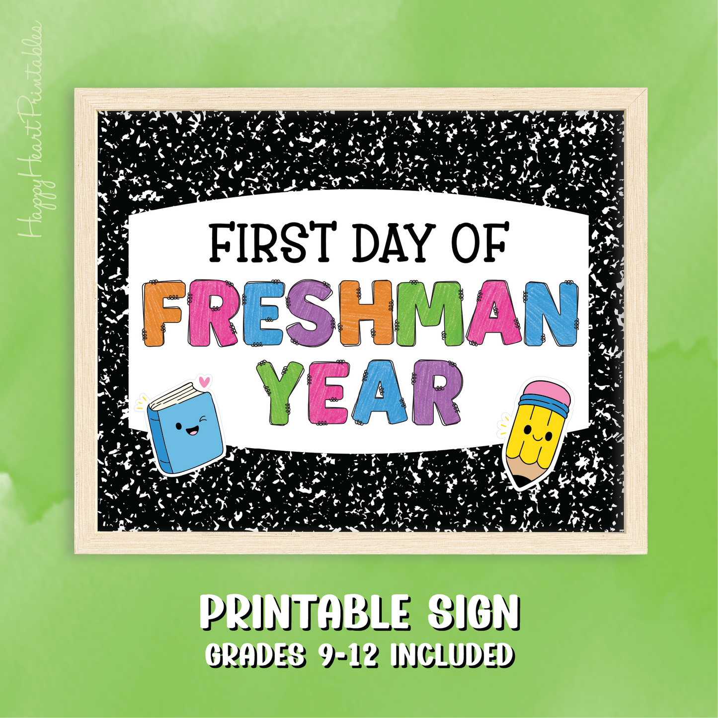 First Day of High School Printable Sign - Freshman, Sophomore, Junior, and Senior
