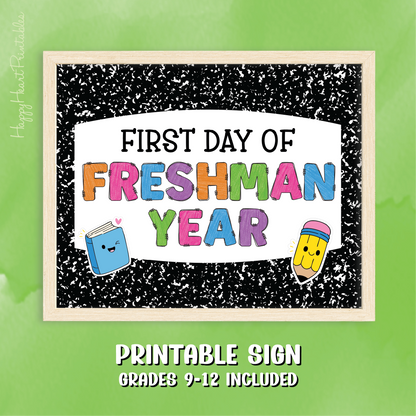 First Day of High School Printable Sign - Freshman, Sophomore, Junior, and Senior